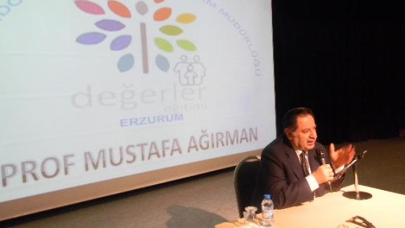 DEĞERLER EĞİTİMİ SEMİNERİ... Prof. Dr. Mustafa AĞIRMAN