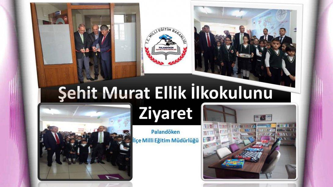 Şehit Murat Ellik İlkokulunu Ziyaret 